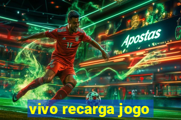 vivo recarga jogo